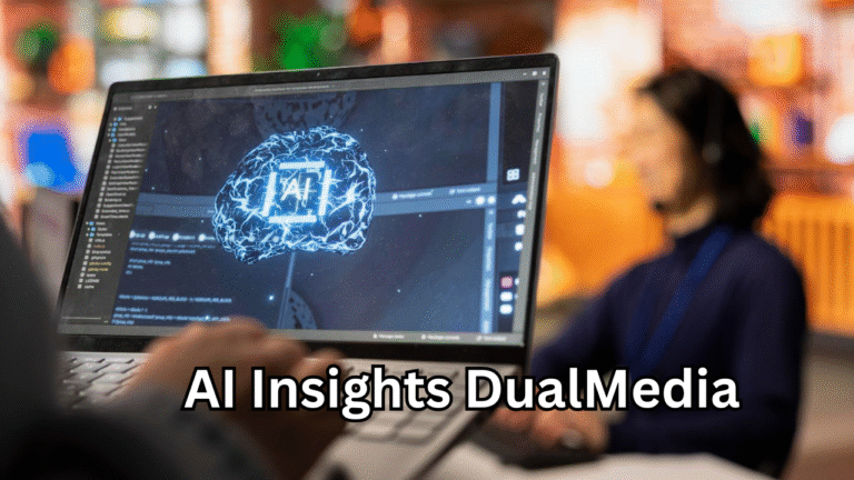 AI Insights DualMedia: Transforming the Future of Digital Intelligence