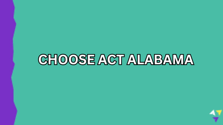 Choose Act Alabama: A Complete Guide to School Choice, Benefits, and Opportunities for Parents and Students