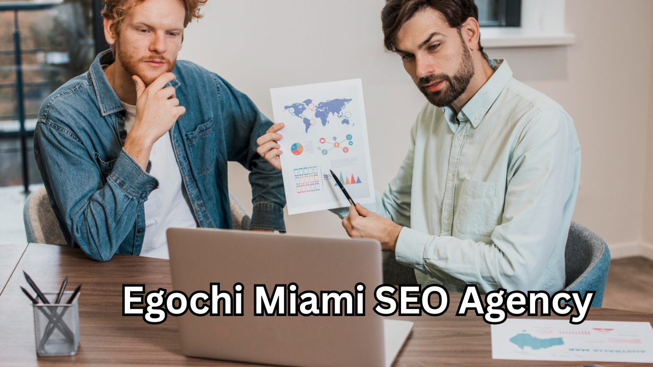 Egochi Miami SEO Agency: Driving Business Growth Through Powerful Digital Strategies