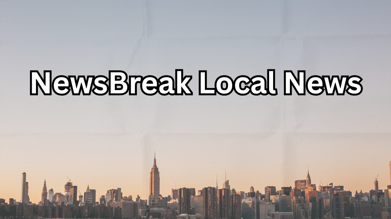 NewsBreak Local News: Your Ultimate Source for Community Updates and Breaking Stories