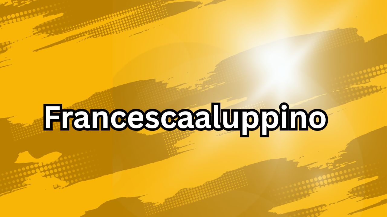 Francescaaluppino: Who She Is, Why She’s Trending, and Everything You Should Know