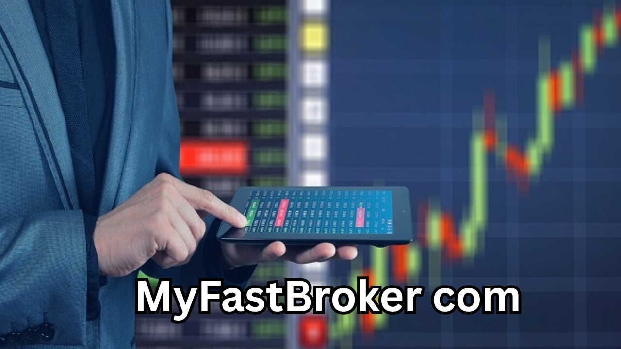 MyFastBroker com: A Complete Guide to the Platform, Features, Safety & User Experience
