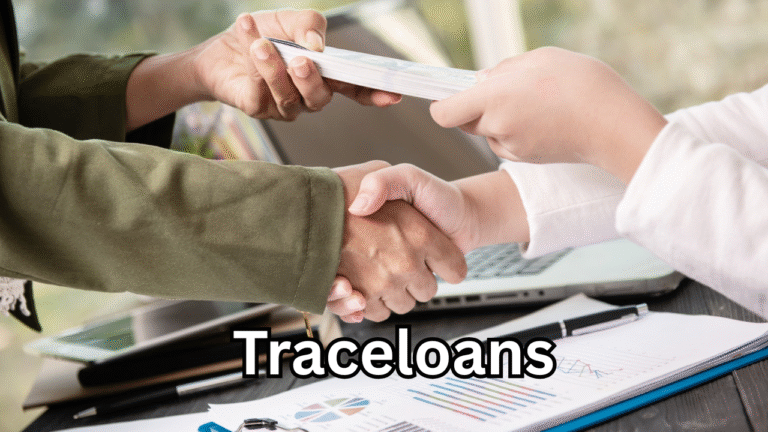 Traceloans: Everything You Need to Know About This Growing Financial Search Trend