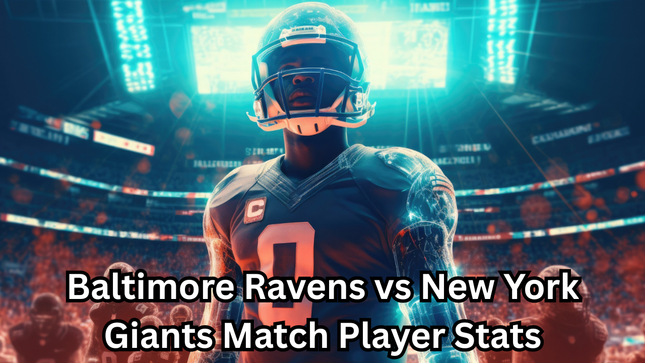 Baltimore Ravens vs New York Giants Match Player Stats: Complete Performance Breakdown and Game Analysis