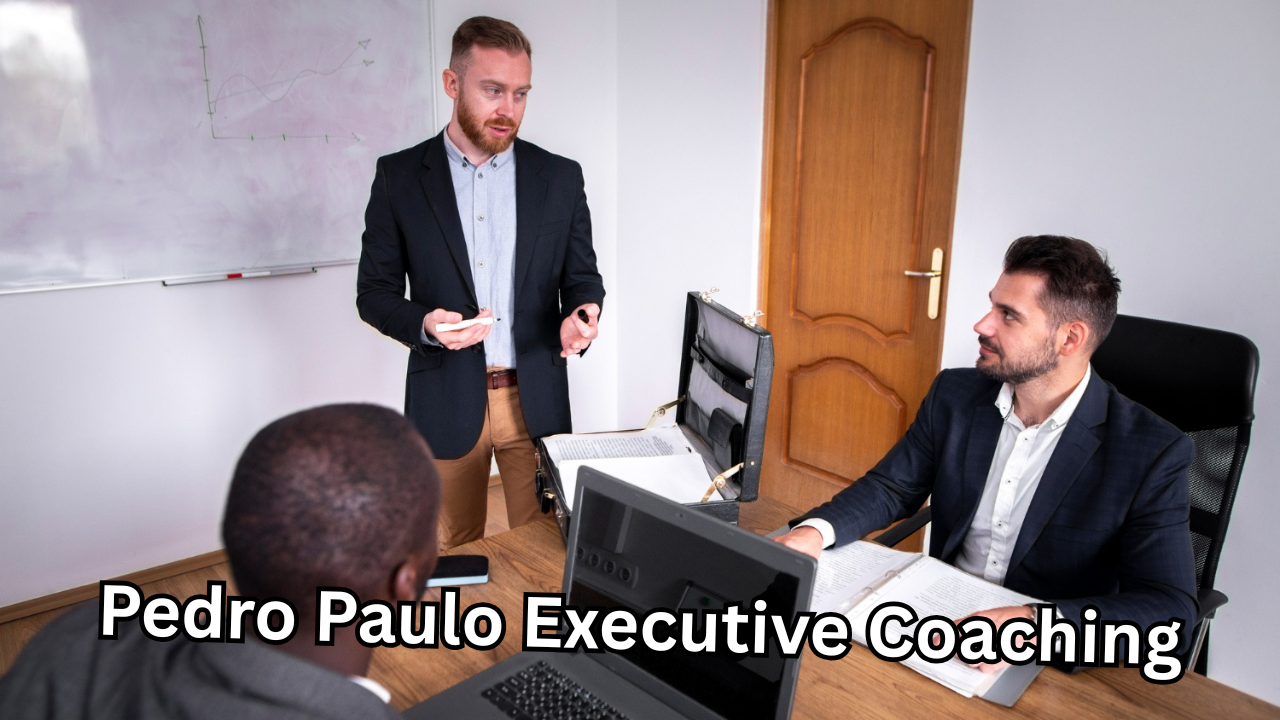 Pedro Paulo Executive Coaching: Transforming Leaders, Teams, and Organizations for Sustainable Success